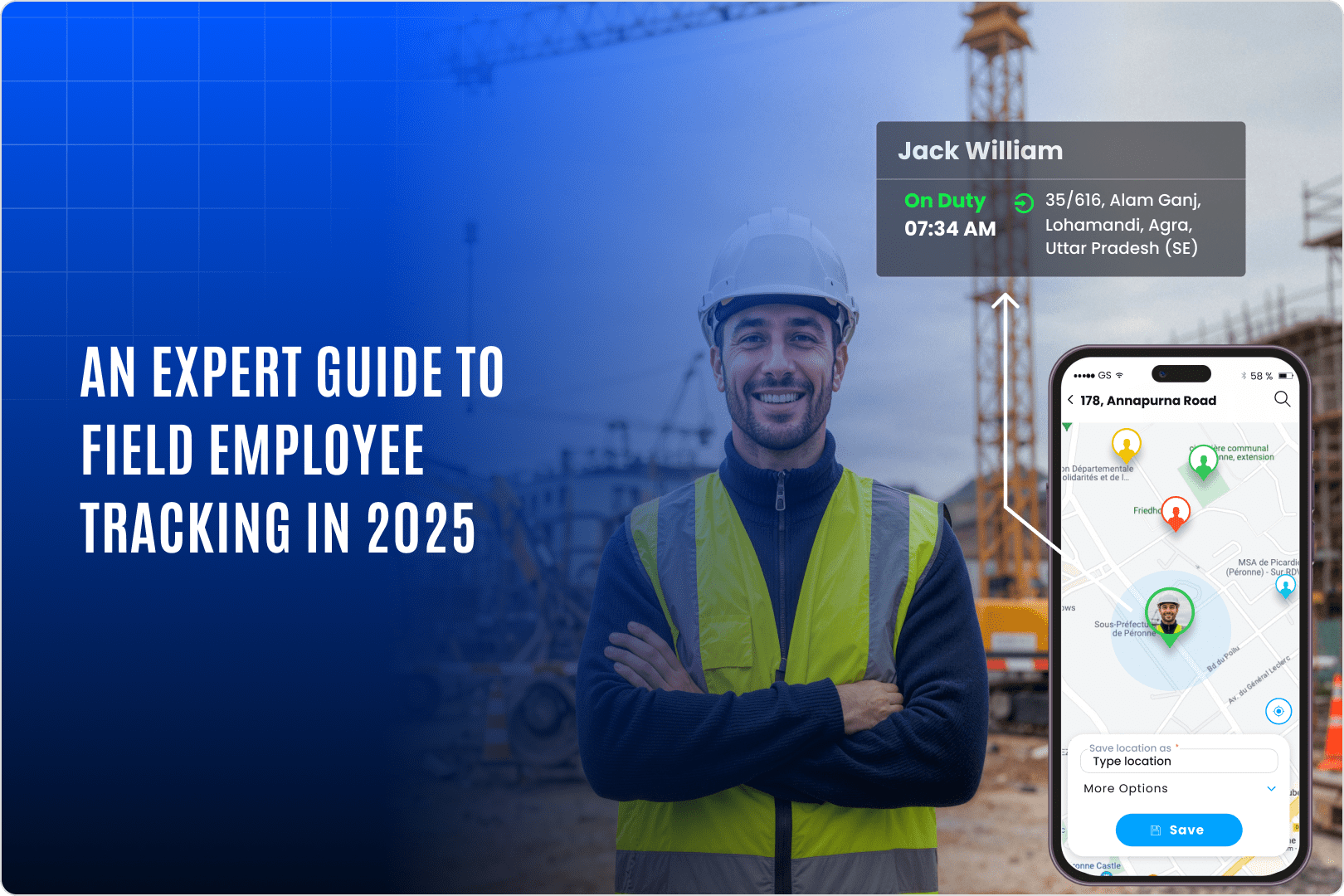 An Expert Guide to Field Employee Tracking In 2025