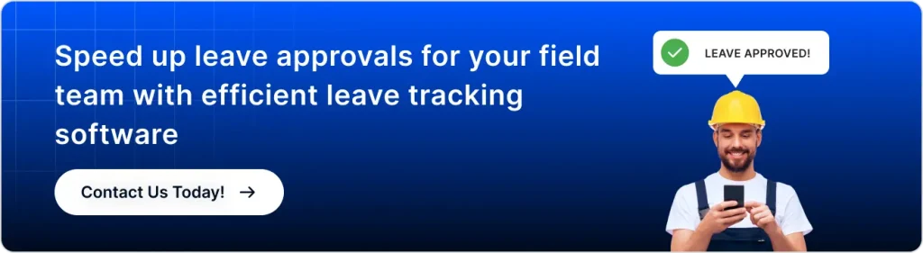 Speed up leave approvals with field employee leave tracking software showing worker receiving leave approval on mobile