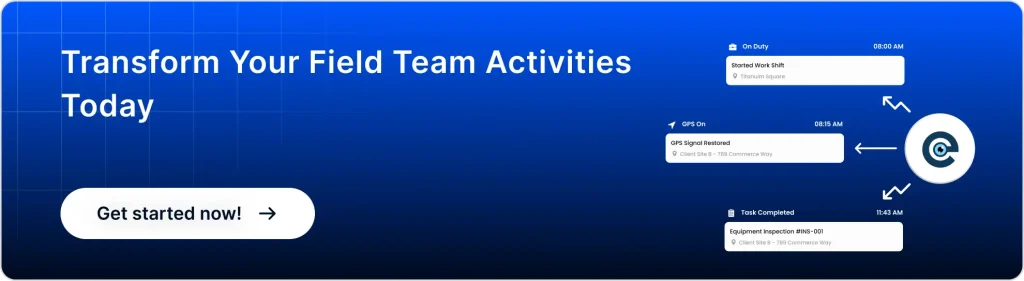 Field employee tracking software dashboard showing real-time activity updates, GPS tracking, and task completion status