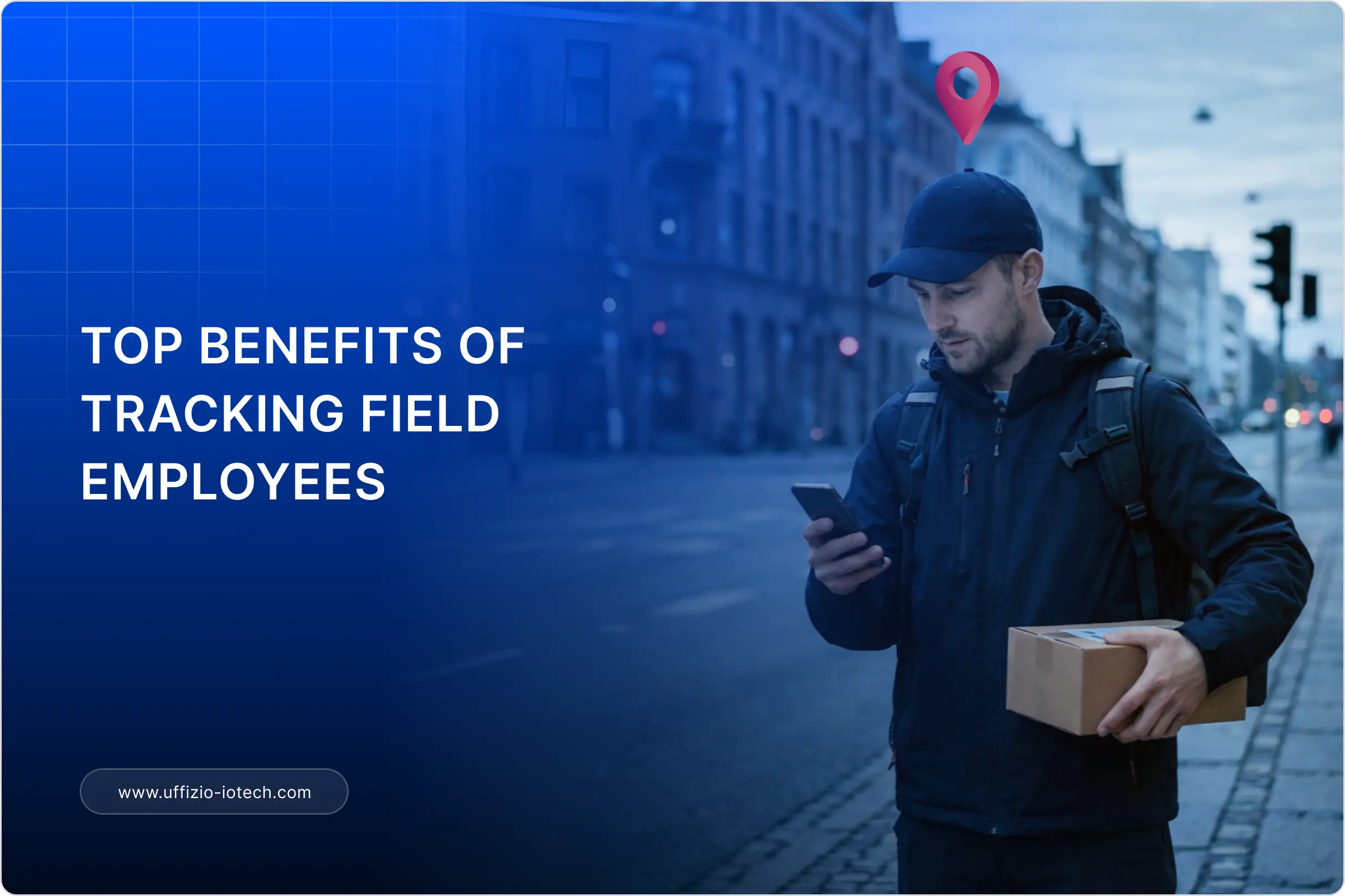 Why Track Field Employees? Advantages for the Field Workforce