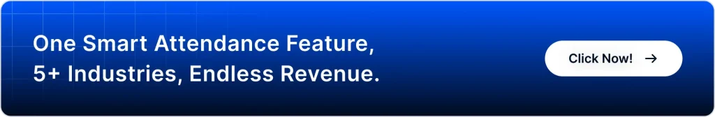 Smart attendance feature banner showing “One Smart Attendance Feature, 5+ Industries, Endless Revenue” with a call-to-action button